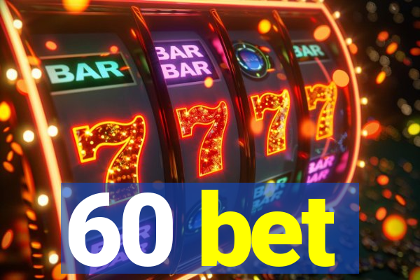 60 bet